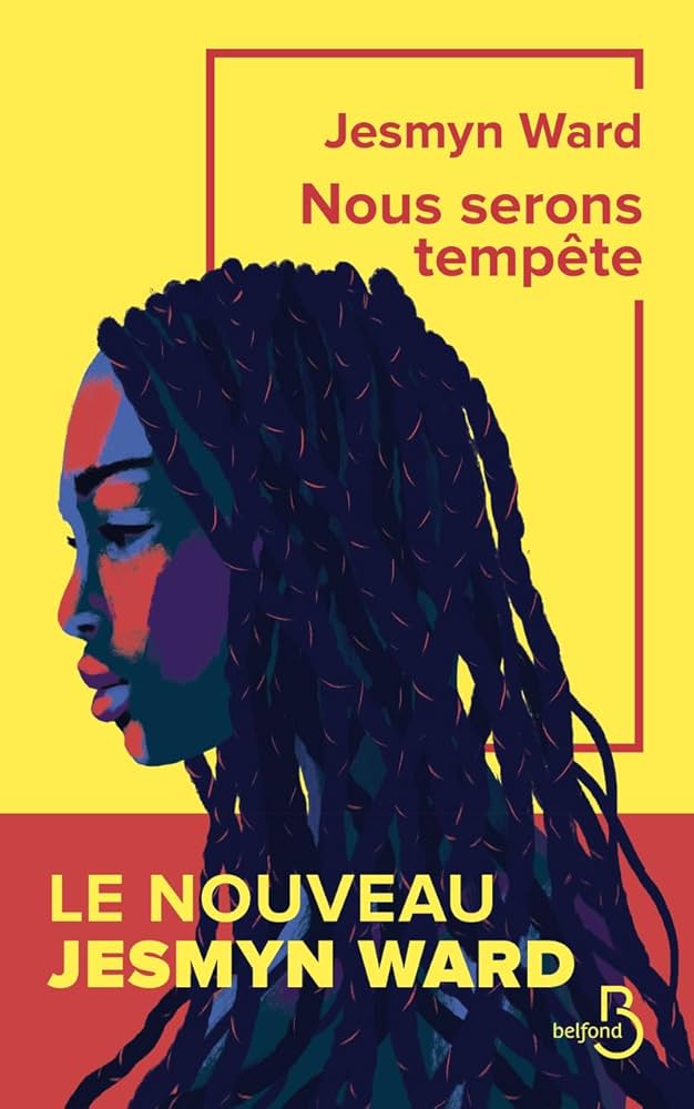 Nous serons tempête de Jesmyn&nbsp;Ward