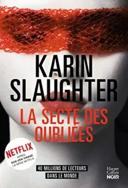 La secte des oubliées de Karin&nbsp;Slaughter