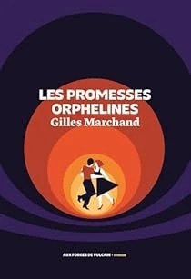 couverture Les promesses orphelines de Gilles Marchand