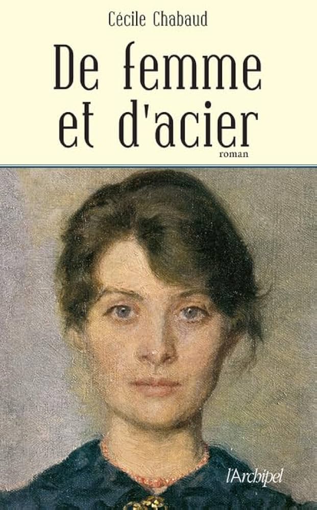 De femme et d&rsquo;acier de Cécile&nbsp;Chabaud