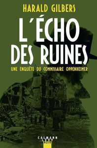 couverture L'écho des ruines de Harald Gilbers