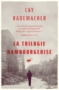 couverture La trilogie hambourgeoise de Cay Rademacher
Le faussaire de Hambourg / L'orphelin des docks / L'assassin des ruines