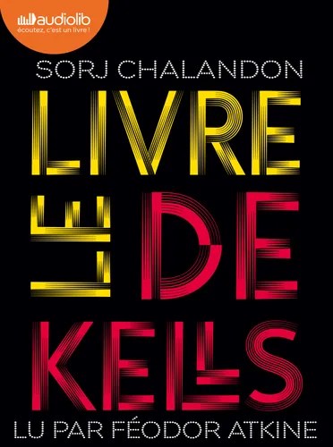 Le livre de Kells de Sorj&nbsp;Chalandon