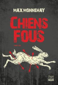 couverture Chiens fous de Max Monnehay