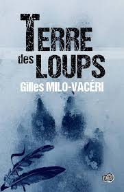 Terre des loups de Gilles&nbsp;Milo-Vacéri