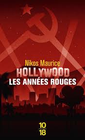 Hollywood, les années rouges de Nikos&nbsp;Maurice